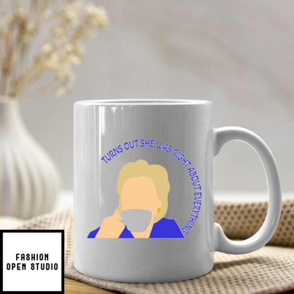 Hillary Clinton Mug Turns Out She Was Right About Everything