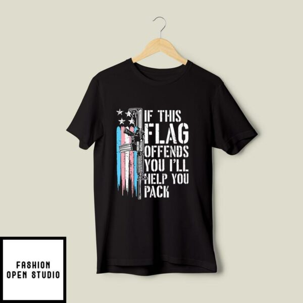 If This Flag Offends You I’ll Help You Pack Transgender Flag T-Shirt