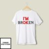 I’m Ok I’m Broken Invisible T-Shirt