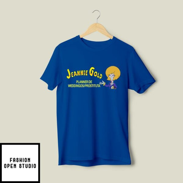 Jeannie Gold Planner De Weddingos Prostituta T-Shirt