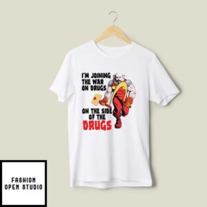 Karl Marx I’m Joining The War On Drugs T-Shirt