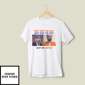 Michael Scott And Scottie Scheffler Don’t Drop The Soap Scott N’ Scottie T-Shirt