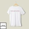 Not Flirting Just Hot And Talking T-Shirt