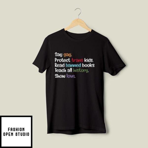 Say Gay Protect Trans Kids Read Banned Books T-Shirt