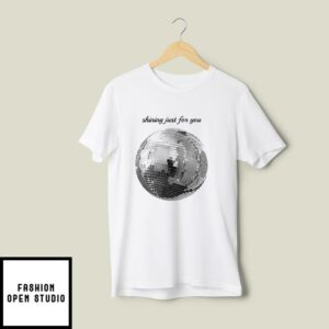Shining Just For You Taylor Swift Mirrorball T-Shirt