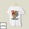 Sisyphus Keep Rollin Rollin Rollin Rollin T-Shirt