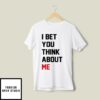 Taylor Swift I Bet You Think About Me T-Shirt