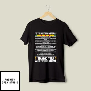 To The Vietnam Veteran Thank You Welcome Home T-Shirt