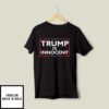 Trump Not Guilty Trump Is Innocent T-Shirt