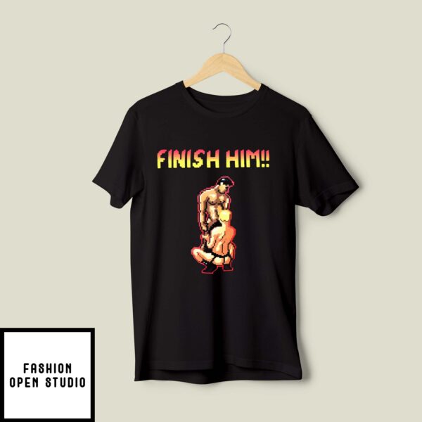 Gay Finish Him T-Shirt