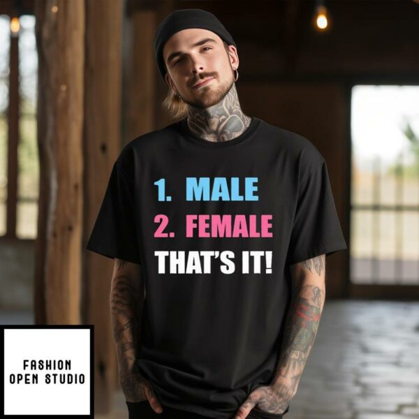 1 Male 2 Female That’s It T-Shirt