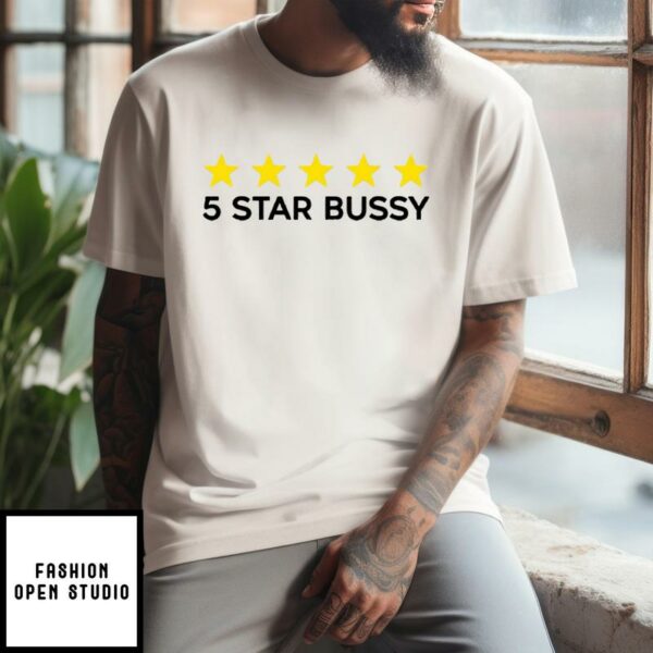 5 Star Bussy T-Shirt