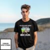 80 Of Accidents Involve Sober Drivers Drive Drunk T-Shirt