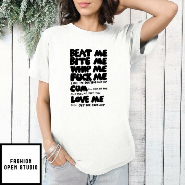 Beat Me Bite Me Whip Me T-Shirt