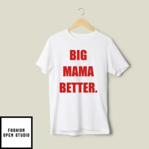 Big Latto Wearing Big Mama Better T Shirt 2