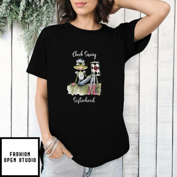 Check Savvy Sisterhood T-Shirt