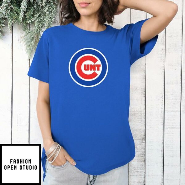 Chicago Cubs Cunt T-Shirt