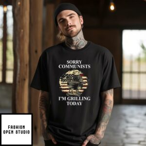 Eagle Sorry Communists I’m Grilling Today T-Shirt