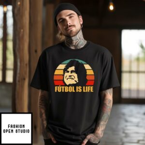 Futbol Is Life T Shirt 1