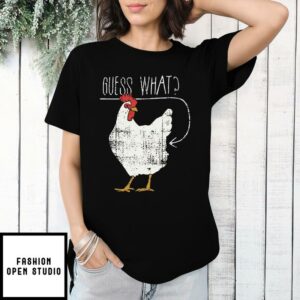 Guess What Chicken Butt! Basic Cotton T Shirt 1