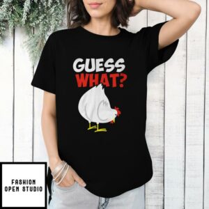 Guess What Chicken Butt T-Shirt unisex mens tee farm T-Shirt