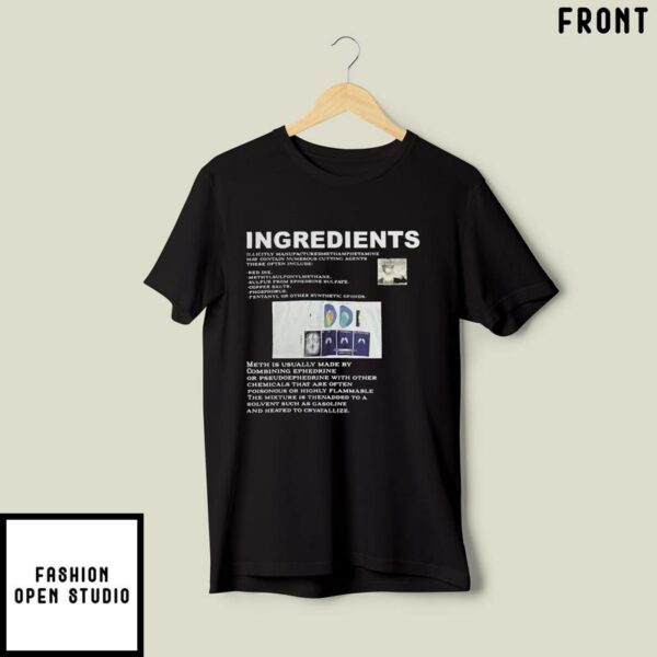 How To Cook Meth See Back Ingredients T-Shirt