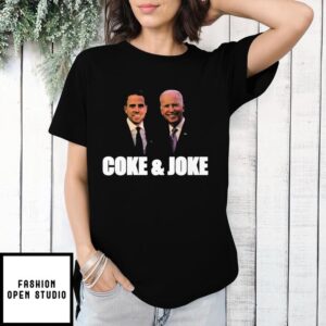 Hunter Biden and Joe Biden Coke and Joke T-Shirt