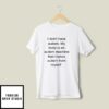 I Don’t Have Autism My Body Is An Autism Machine T-Shirt