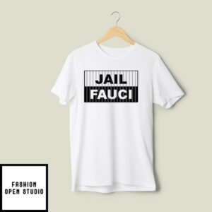 Jail Fauci T-Shirt Dr. Anthony Fauci