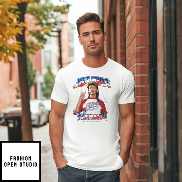 Joe Dirt Merica Life’s A Garden Dig It T-Shirt