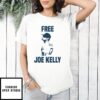 Joe Kelly T-Shirt Free Joe Kelly