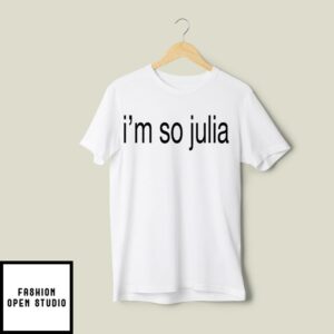 Julia Fox I’m So Julia T-Shirt