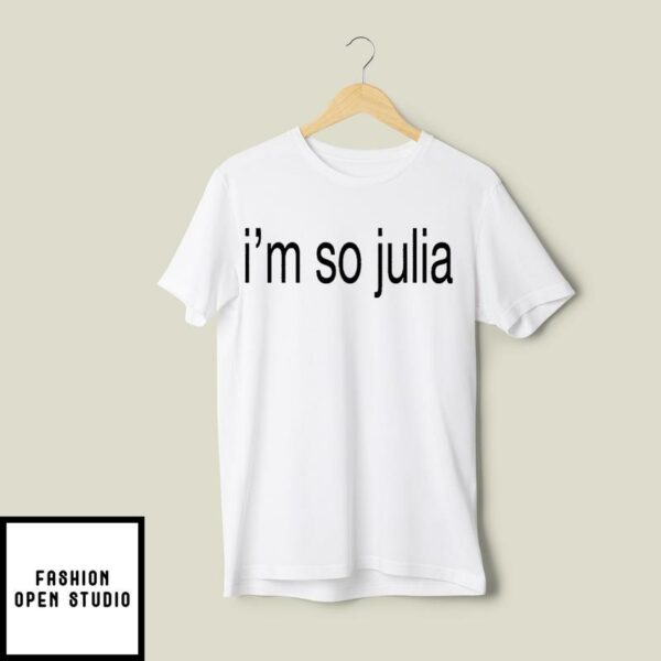 Julia Fox I’m So Julia T-Shirt