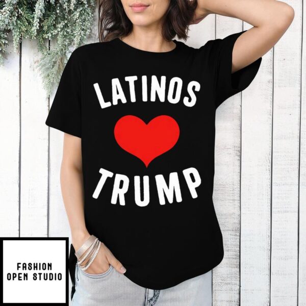 Latinos Love Trump T-Shirt