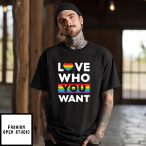 Love Who You Want LGBTQ Pride Month T-Shirt