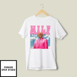 MILF Man I Love Felons Funny Trump Pink 2024 For President T Shirt 2