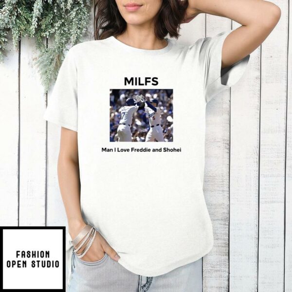 MILFS Man I Love Freddie And Shohei T-Shirt