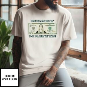 Money Martin Kate Martin Twenty Dollar Bill T Shirt 1