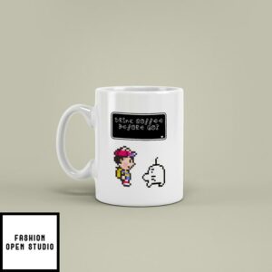 Ness And Saturn EarthBound Drink Coffee Before Go Mug