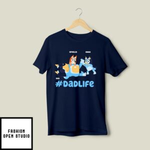 Personalized Bluey Dad Life Fathers Day T-Shirt