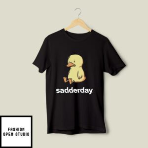 Sadderday Sad As Duck T-Shirt