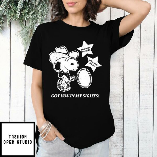 Snoopy Got You In My Sight T-Shirt