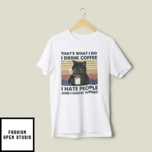 Vintage Black Cat T-Shirt Drink Coffee Hate People Know Things