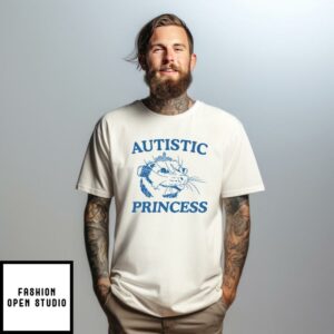 Autistic Princess T-Shirt