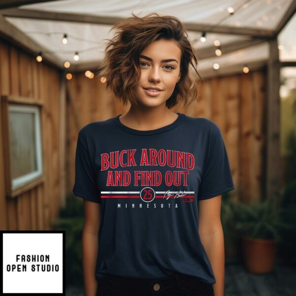 Byron Buxton Buck Around & Find Out T-Shirt