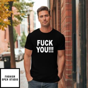 Fuck You I Hate You T Shirt 1