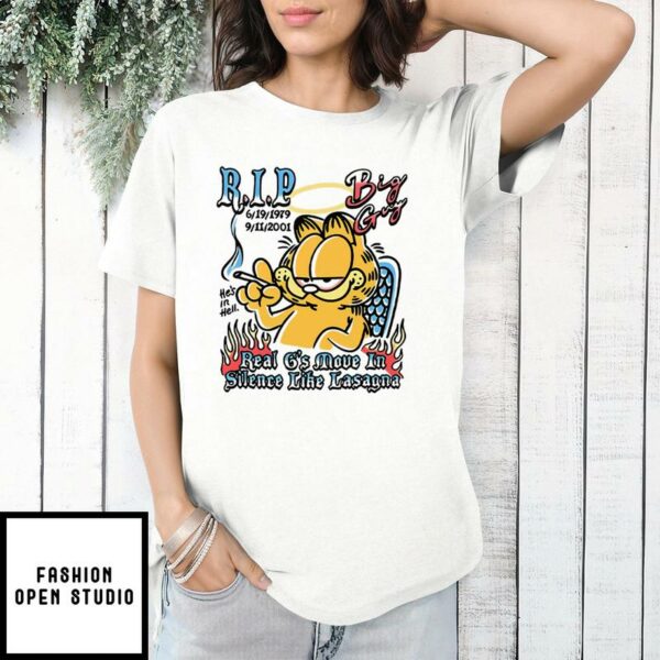 Garfield Rip Big Guy Real G’s Move In Silence Like Lasagna T-Shirt