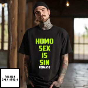 Homo Sex Is Sin Romans 1 T-Shirt