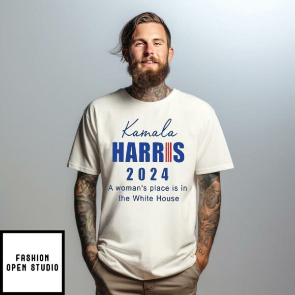 Kamala Harris 2024 A Woman’s Place Is In The White House T-Shirt