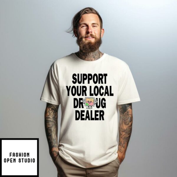 Key Glock Support Our Local Drug Dealer T-Shirt